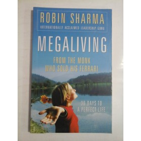   MEGALIVING   -  30 days to a perfect life   - Robin SHARMA